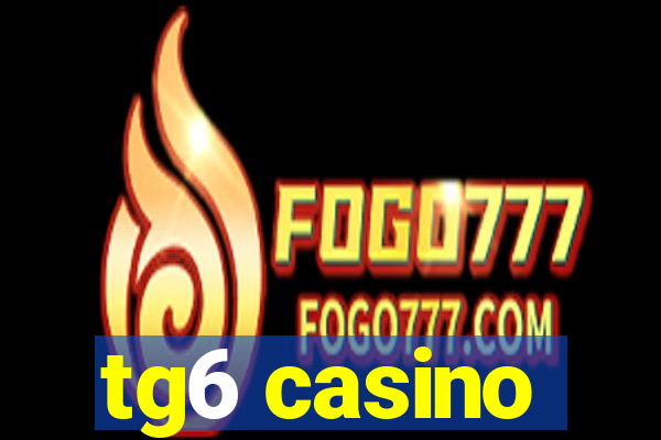 tg6 casino